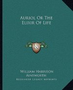Auriol or the Elixir of Life