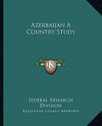 Azerbaijan a Country Study