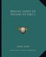 Beacon Lights Of History V3 Part 2