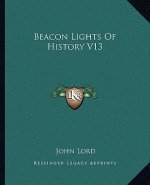 Beacon Lights Of History V13