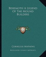 Behemoth A Legend Of The Mound Builders