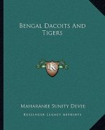 Bengal Dacoits and Tigers