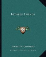 Between Friends