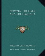 Between the Dark and the Daylight
