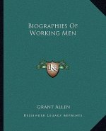 Biographies of Working Men