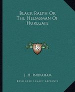 Black Ralph or the Helmsman of Hurlgate