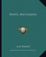 Bosvil and Galesia