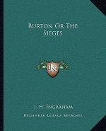 Burton or the Sieges