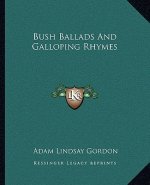 Bush Ballads and Galloping Rhymes