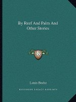By Reef And Palm And Other Stories