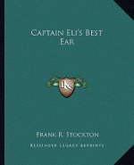 Captain Eli's Best Ear