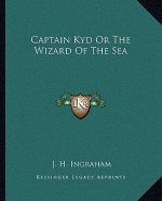 Captain Kyd or the Wizard of the Sea