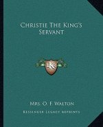 Christie The King's Servant