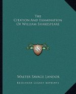 The Citation and Examination of William Shakespeare