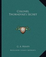 Colonel Thorndyke's Secret