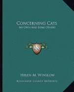 Concerning Cats: My Own and Some Others