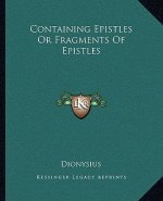 Containing Epistles or Fragments of Epistles