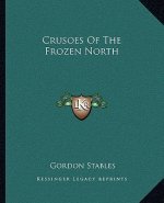 Crusoes of the Frozen North