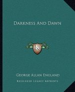 Darkness and Dawn