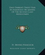 Dave Darrin's Third Year At Annapolis Or Leaders Of The Second Class Midshipmen