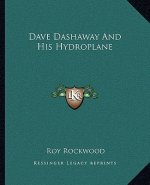 Dave Dashaway and His Hydroplane