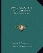David Crockett His Life and Adventures