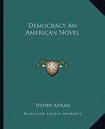 Democracy an American Novel