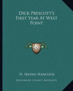 Dick Prescott's First Year at West Point