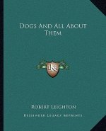 Dogs and All about Them