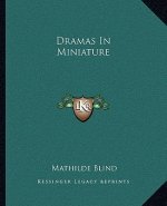 Dramas in Miniature
