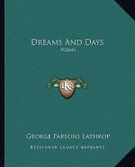 Dreams and Days: Poems