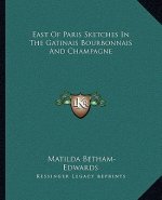 East of Paris Sketches in the Gatinais Bourbonnais and Champagne