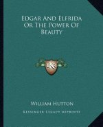 Edgar and Elfrida or the Power of Beauty