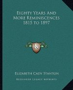 Eighty Years And More Reminiscences 1815 to 1897