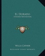 El Dorado: A Kansas Recessional