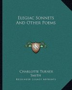 Elegiac Sonnets and Other Poems