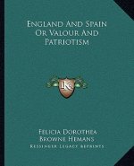 England and Spain or Valour and Patriotism