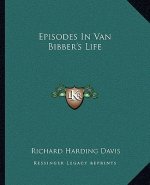 Episodes in Van Bibber's Life