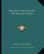 Erasmus Montanus or Rasmus Berg
