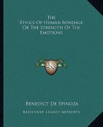The Ethics of Human Bondage or the Strength of the Emotions