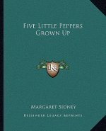 Five Little Peppers Grown Up