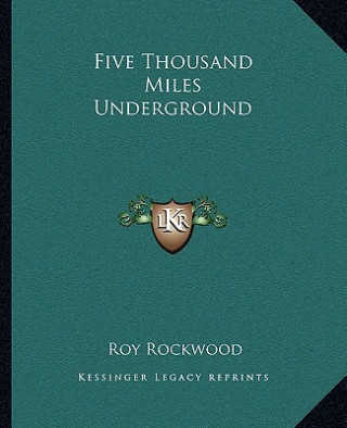 Five Thousand Miles Underground