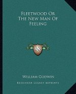 Fleetwood or the New Man of Feeling