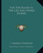 For The Blood Is The Life And Other Stories