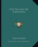 For the Salt He Had Eaten