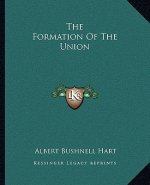 The Formation of the Union