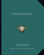 Four Meetings