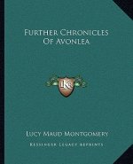 Further Chronicles Of Avonlea