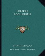 Further Foolishness