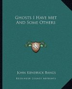Ghosts I Have Met and Some Others